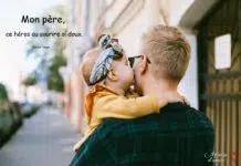 70+ Textes et messages pour la fête des pères 2026 Mon père, ce héros au sourire si doux