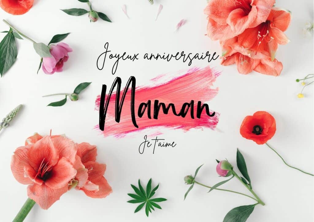 Joyeux anniversaire maman idées de textes touchants Message d