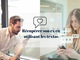 récupérer son ex en utilisant des textos